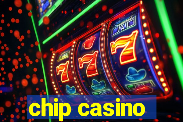 chip casino